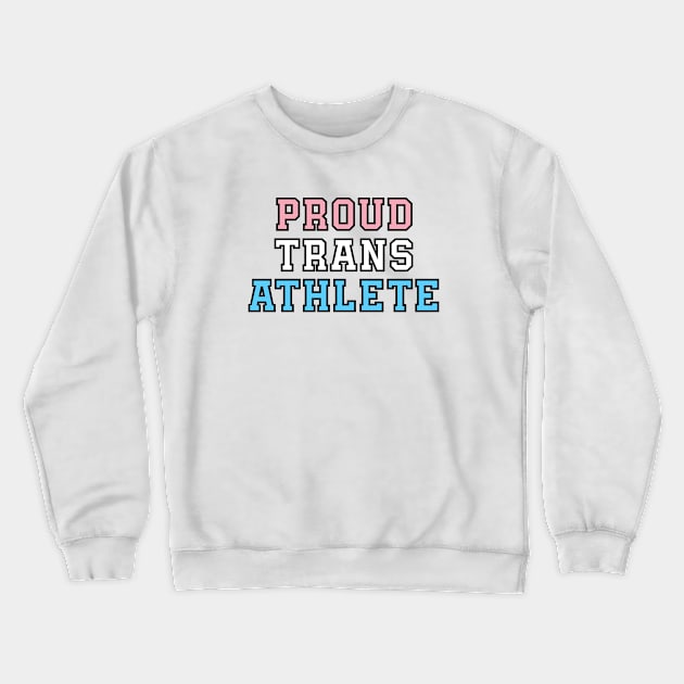 Proud Trans Athlete Crewneck Sweatshirt by QCult